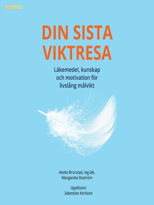 cover image of DIN SISTA VIKTRESA--läkemedel, kunskap och motivation för livslång målvikt